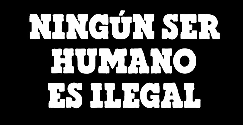 NINGUN-SER-HUMANO-ES-ILEGAL-blog.jpg